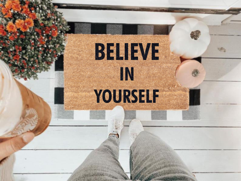 Believe In Yourself