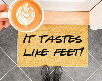 It Tastes Like Feet!